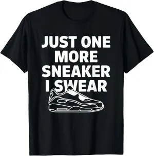 just one more pair i swear shirt Sneaker Head Sneakerhead T-Shirt