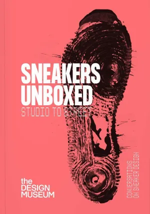 Sneakers Unboxed: Studio to Street Paperback – August 10, 2021